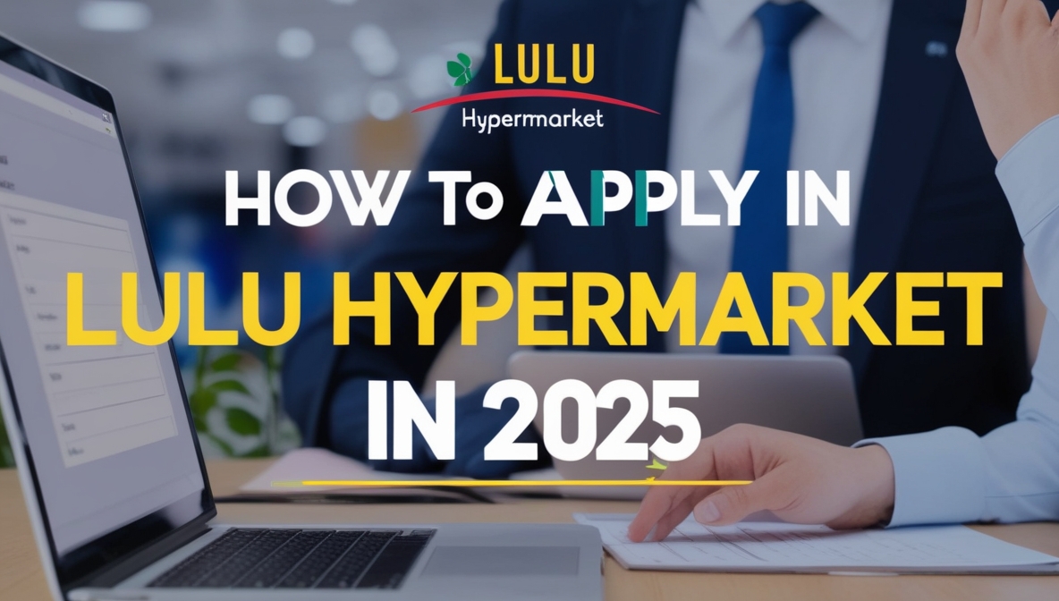 How to Apply in Lulu Hypermarket​ in 2025